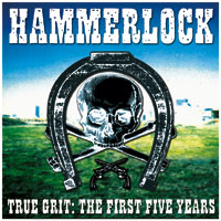 HAMMERLOCK - True Grit: The First Five Years CD cover